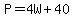 P=4W%2B40