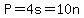 P=4s=10n