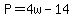 P=4w-14