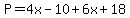 P=4x-10%2B6x%2B18