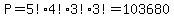 P=5%21%2A4%21%2A3%21%2A3%21=103680