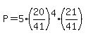 P=5%2A%2820%2F41%29%5E4%2A%2821%2F41%29