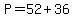 P=52%2B36