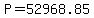 P=52968.85