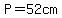 P=52cm