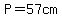P=57cm