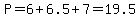 P=6%2B6.5%2B7=19.5