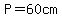 P=60cm