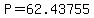 P=62.43755