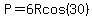 P=6Rcos%2830%29