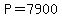 P=7900