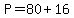 P=80%2B16