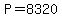 P=8320
