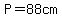 P=88cm