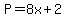 P=8x%2B2