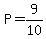P=9%2F10
