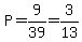 P=9%2F39=3%2F13