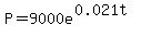 P=9000e%5E%280.021t%29