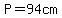 P=94cm