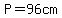 P=96cm