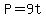 P=9t
