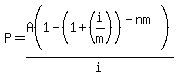 P=A%281-%281%2B%28i%2Fm%29%29%5E%28-nm%29%29%2Fi
