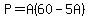 P=A%2860-5A%29