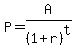 P=A%2F%281%2Br%29%5Et