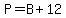 P=B%2B12