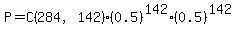 P=C%28284%2C142%29%2A%280.5%29%5E142%2A%280.5%29%5E142