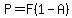 P=F%281-A%29