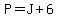 P=J%2B6