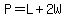 P=L%2B2W