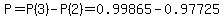 P=P%283%29-P%282%29=0.99865-0.97725