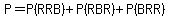P=P%28RRB%29%2BP%28RBR%29%2BP%28BRR%29