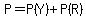 P=P%28Y%29%2BP%28R%29