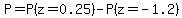 P=P%28z=0.25%29-P%28z=-1.2%29