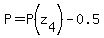 P=P%28z%5B4%5D%29-0.5%29