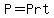P=Prt