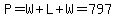 P=W%2BL%2BW=797