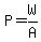 P=W%2FA
