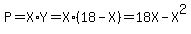 P=X%2AY=X%2A%2818-X%29=18X-X%5E2