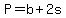 P=b%2B2s