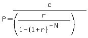 P=c%2F%28%28r%2F%281-%281%2Br%29%5E%28-N%29%29%29%29