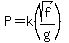P=k%28sqrt%28f%29%2Fg%29