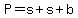 P=s%2Bs%2Bb