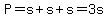 P=s%2Bs%2Bs=3s