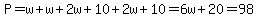 P=w%2Bw%2B2w%2B10%2B2w%2B10=6w%2B20=98