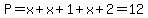 P=x%2Bx%2B1%2Bx%2B2=12