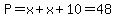 P=x%2Bx%2B10=48